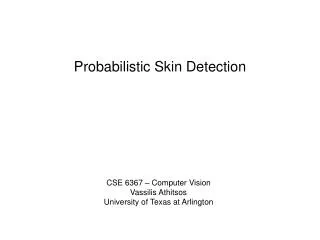 Probabilistic Skin Detection
