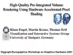 High-Quality Pre-Integrated Volume Rendering Using Hardware Accelerated Pixel Shading - slide 1