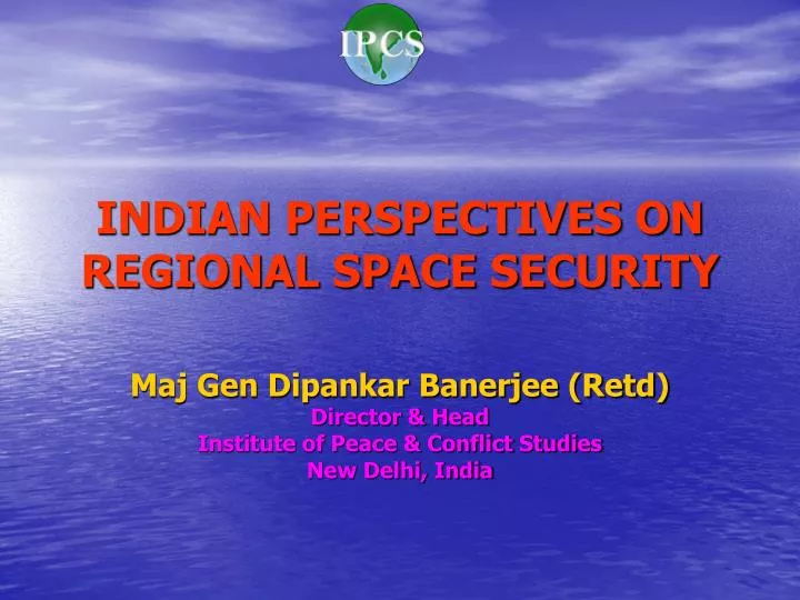 indian perspectives on regional space security