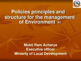 Policies principles and structure for the management of Environment M