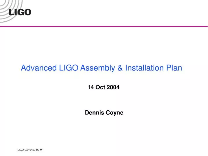 advanced ligo assembly installation plan