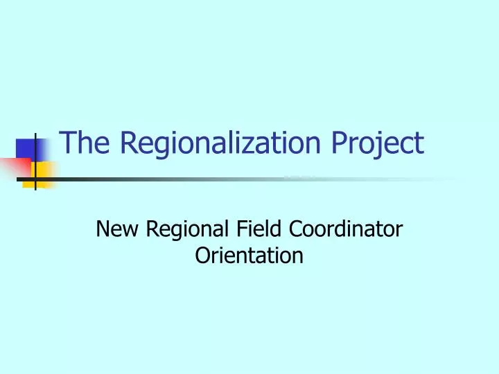 the regionalization project