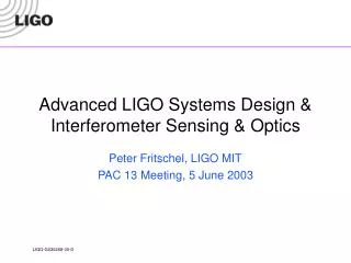 Advanced LIGO Systems Design &amp; Interferometer Sensing &amp; Optics