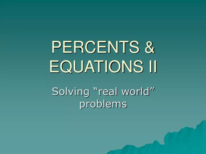 percents equations ii