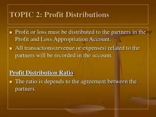 TOPIC 2: Profit Distributions