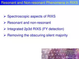 Resonant and Non-resonant Phenomena in RIXS
