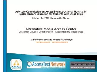 Alternative Media Access Center Customer Driven | Collaboration | Accountability | Resources