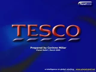 Prepared by Corinne Millar Planet Retail | March 2005