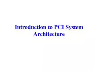 Introduction to PCI System Architecture