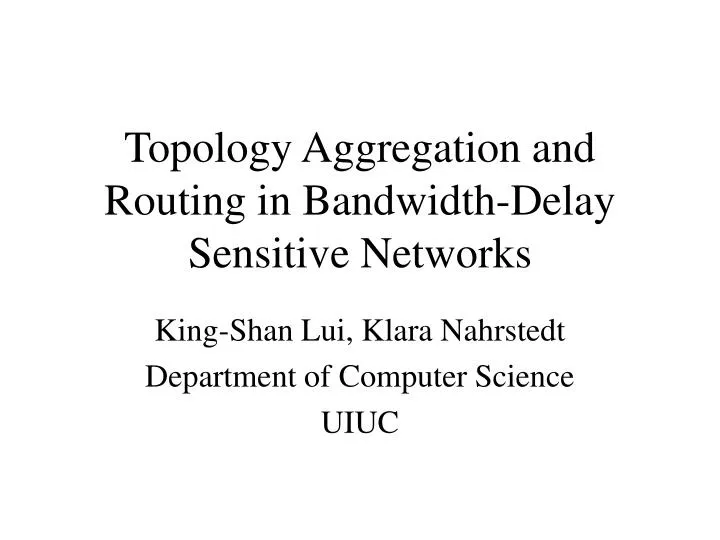 topology aggregation and routing in bandwidth delay sensitive networks