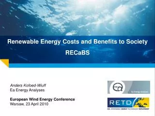 Renewable Energy Costs and Benefits to Society RECaBS