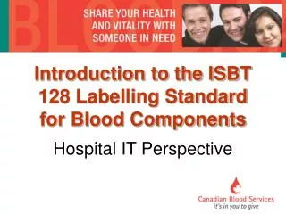 Introduction to the ISBT 128 Labelling Standard for Blood Components