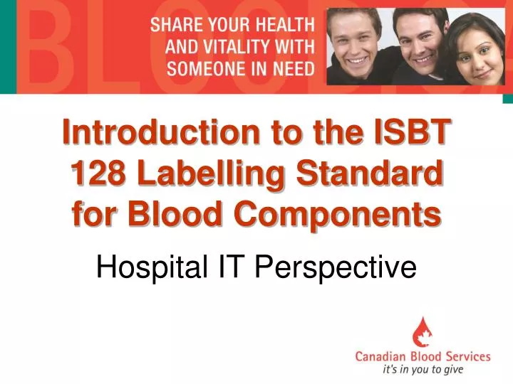introduction to the isbt 128 labelling standard for blood components