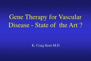 Gene Therapy for Vascular Disease - State of the Art ?