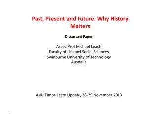 Past, Present and Future: Why History Matters
