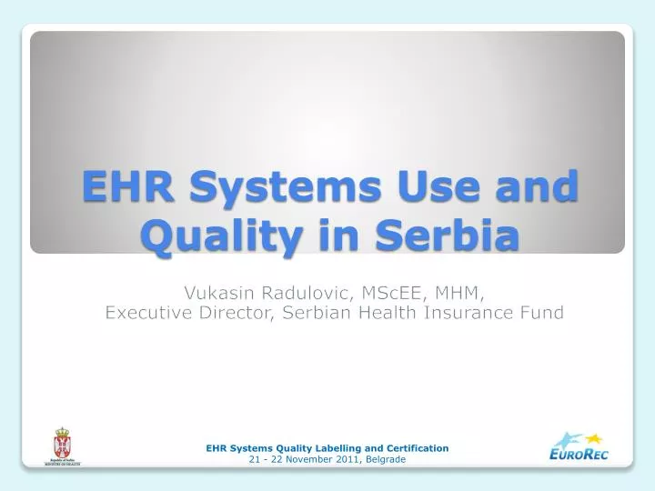 ehr s ystems u se and q uality in serbia