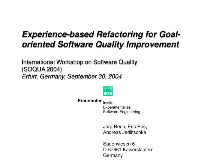 experience based refactoring for goal oriented software quality improvement