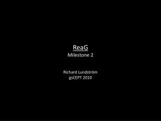 ReaG Milestone 2