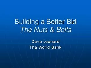 Building a Better Bid The Nuts &amp; Bolts