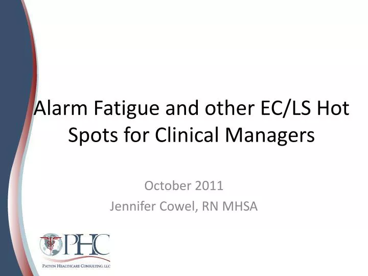 alarm fatigue and other ec ls hot spots for clinical managers