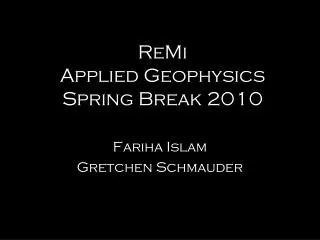 ReMi Applied Geophysics Spring Break 2010