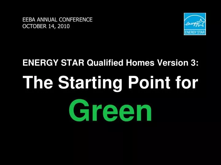 energy star qualified homes version 3 the starting point for green