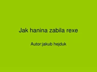 jak hanina zabila rexe