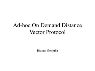 Ad-hoc On Demand Distance Vector Protocol