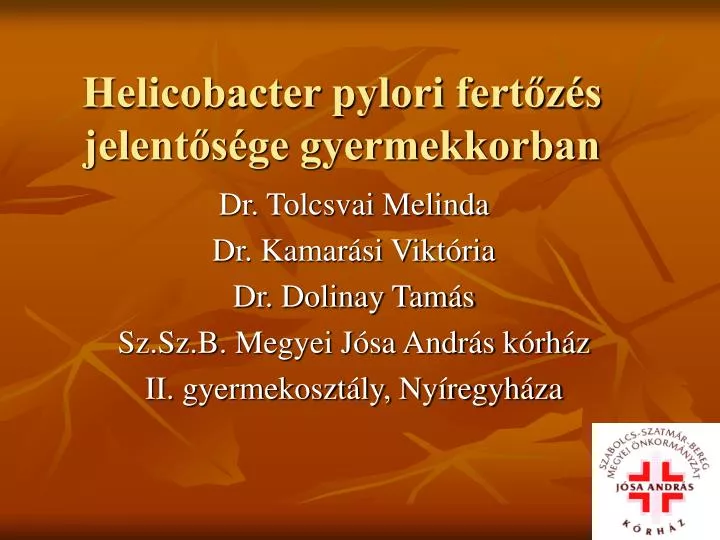 helicobacter pylori fert z s jelent s ge gyermekkorban