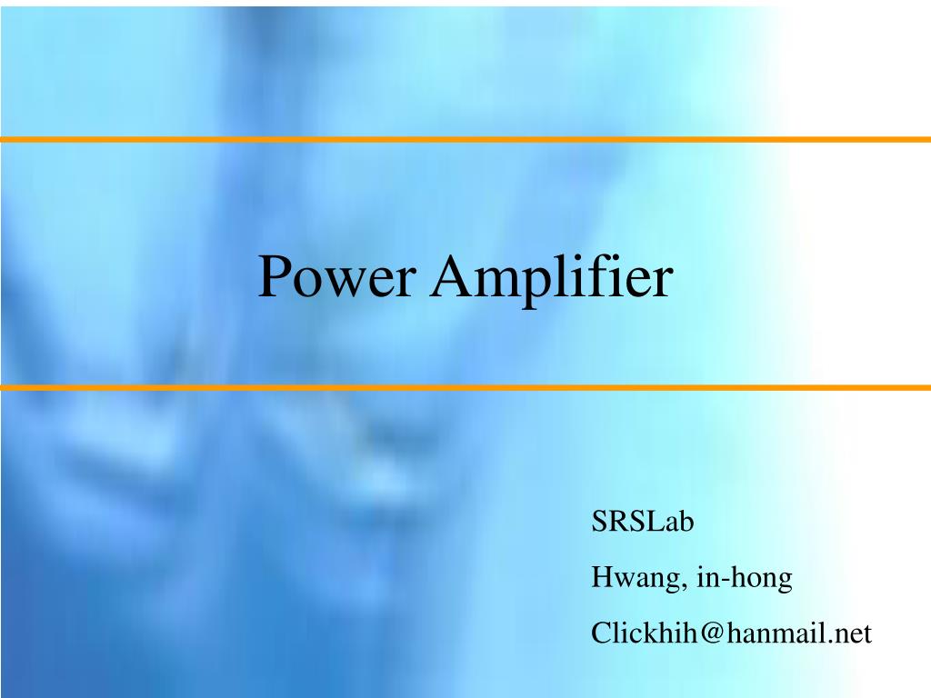 PPT - Power Amplifier PowerPoint Presentation, free download - ID:5137324