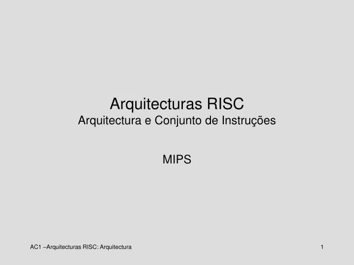 arquitecturas risc arquitectura e conjunto de instru es