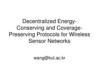 Decentralized Energy-Conserving and Coverage- Preserving Protocols for Wireless Sensor Networks