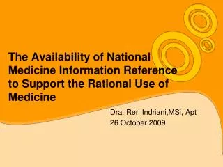 the availability of national medicine information reference to support the rational use of medicine