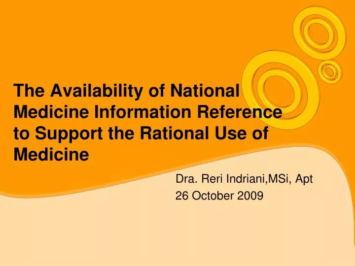 the availability of national medicine information reference to support the rational use of medicine