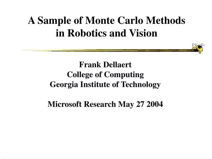 a sample of monte carlo methods in robotics and vision