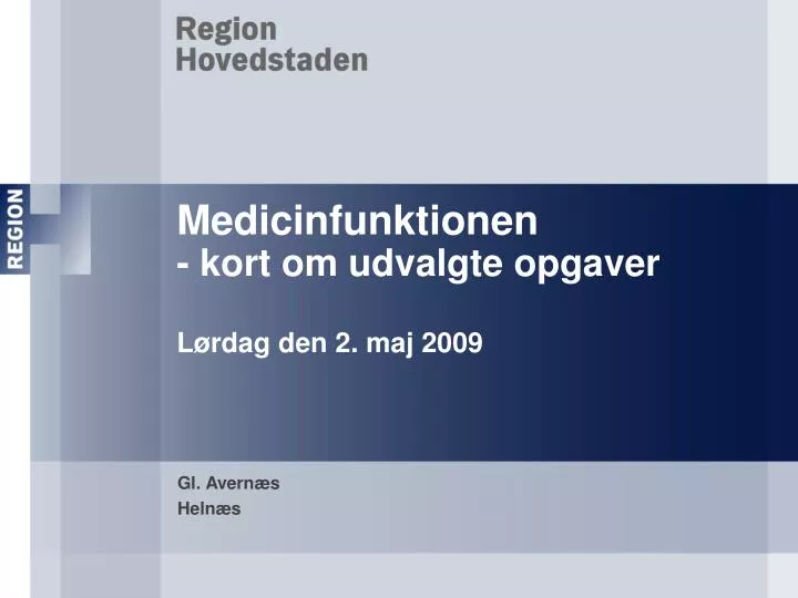 medicinfunktionen kort om udvalgte opgaver l rdag den 2 maj 2009