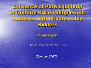 Existence of Pure Equilibria in Uniform Price Multiple-unit Auctions with Private-value Bidders