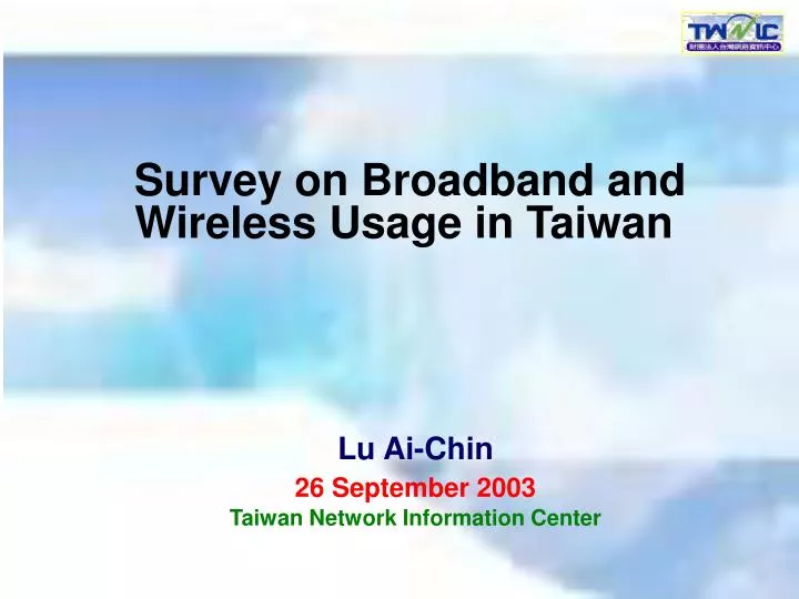 survey on broadband and wireless usage in taiwan