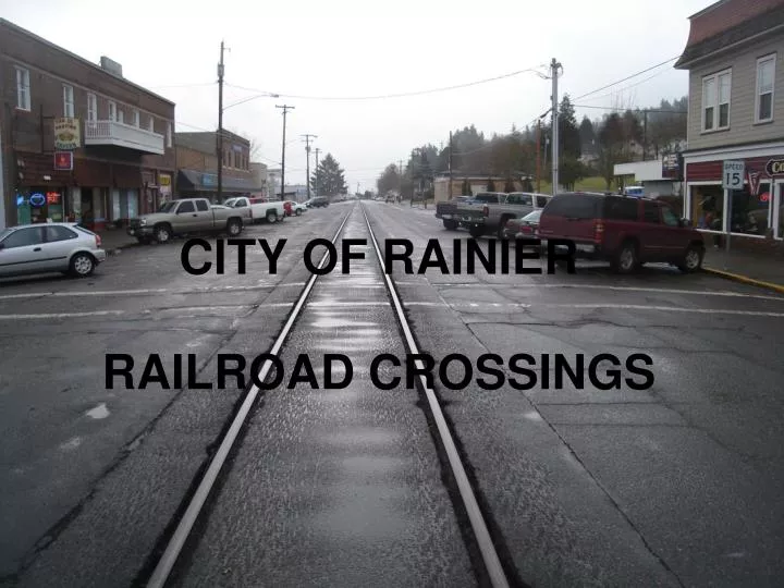 city of rainier railroad crossings