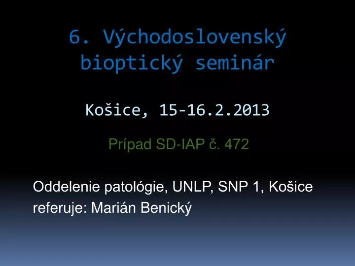 6 v chodoslovensk bioptick semin r ko ice 15 16 2 2013