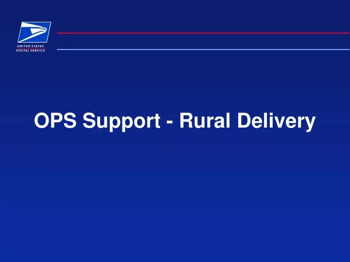 ops support rural delivery
