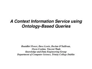 A Context Information Service using Ontology-Based Queries