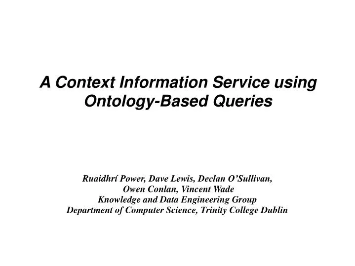 a context information service using ontology based queries