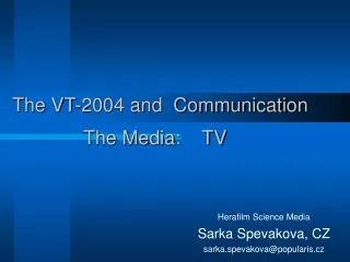 The VT-2004 and Communication The Media: TV