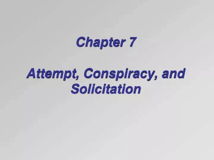 chapter 7 attempt conspiracy and solicitation