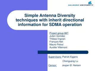 Simple Antenna Diversity techniques with inherit directional information for SDMA operation