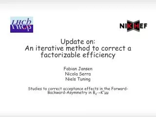 Update on: An iterative method to correct a factorizable efficiency