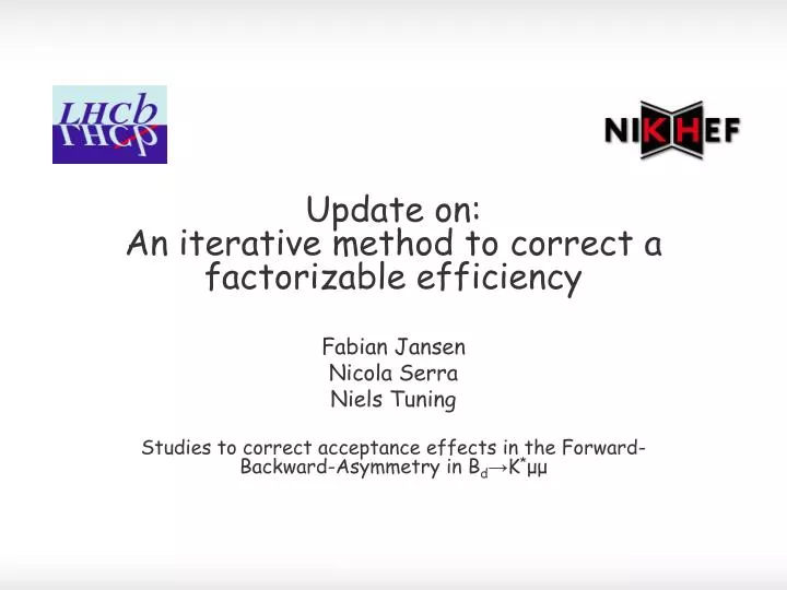 update on an iterative method to correct a factorizable efficiency