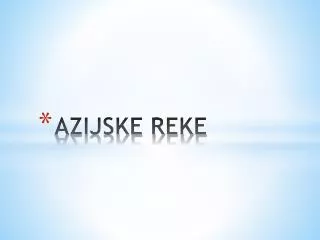AZIJSKE REKE