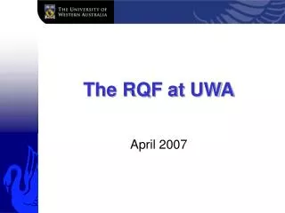 The RQF at UWA